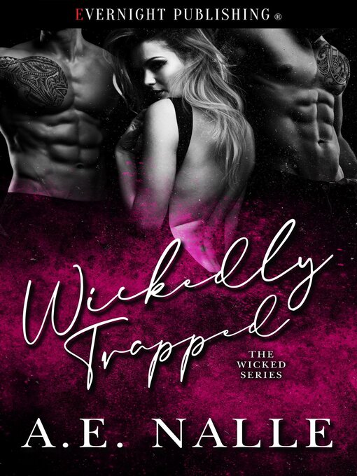 Title details for Wickedly Trapped by A.E. Nalle - Available